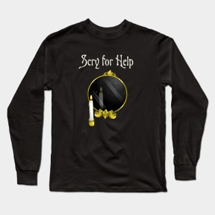 Scry for Help - Scrying Mirror for Fortune Tellers Long Sleeve T-Shirt